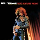 Neil Diamond - Hot August Night