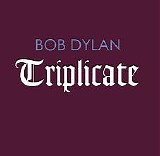 Bob Dylan - Triplicate