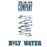 Bad Company - Holy Water