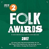Various folk Artists - BBC Radio 2 Folk Awards 2017