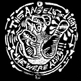 The Angels Of Light - We Were Alive!!!