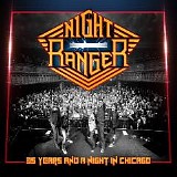 Night Ranger - 35 Years And A Night In Chicago
