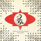 Afro Celt Sound System - Volume 5 Anatomic