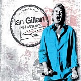 Ian Gillan - Live In Anaheim