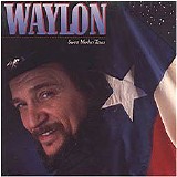 Waylon Jennings - Sweet Mother Texas