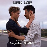 François-Eudes Chanfrault - Baisers Cachés