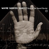 Wayne Shorter - Beyond the Sound Barrier