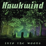 Hawkwind - Into The Woods