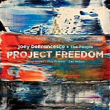 Joey DeFrancesco + The People - Project Freedom