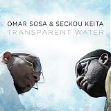 Omar Sosa & Seckou Keita - Transparent Water