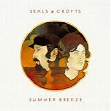 Seals & Crofts - Summer Breeze