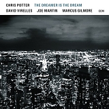 Chris Potter - The Dreamer Is the Dream