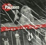 Passions, The - Long Time Coming