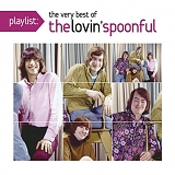 Lovin' Spoonful - Playlist: The Very Best Of The Lovin' Spoonful