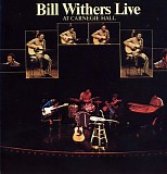 Bill Withers - Bill Withers Live At Carnegie Hall