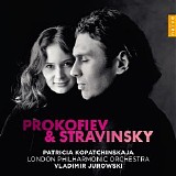 Patricia Kopatchinskaja / London Philharmonic Orchestra / Vladimir Jurowski - Stravinsky, Prokofiev: Concertos