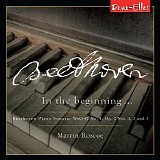 Martin Roscoe - Beethoven Piano Sonatas, Vol. 5 - In the Beginning...