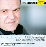 SWR Sinfonieorchester Baden-Baden und Freiburg / François-Xavier Roth - R. Strauss: Tone Poems, Vol. 2