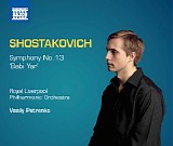 Alexander Vinogradov / Royal Liverpool Philharmonic Orchestra / Vasily Petrenko - Shostakovich: Symphony No. 13