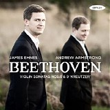 James Ehnes / Andrew Armstrong - Beethoven: Violin Sonatas No. 6 & 9 'Kreutzer'