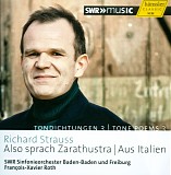 SWR Sinfonieorchester Baden-Baden und Freiburg / François-Xavier Roth - R. Strauss: Tone Poems, Vol. 3