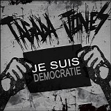 Tagada Jones - Je Suis DÃ©mocratie