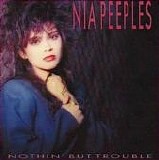 Nia Peeples - Nothin' But Trouble