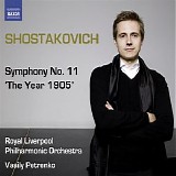 Royal Liverpool Philharmonic Orchestra / Vasily Petrenko - Shostakovich: Symphonies, Vol.  1 - Symphony No. 11, "The Year 1905"