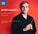 Royal Liverpool Philharmonic Orchestra / Vasily Petrenko - Shostakovich: Symphony No. 7 in C Major, Op. 60 "Leningrad"
