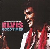 Elvis Presley - Good Times
