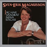 Sven-Erik Magnusson - Jag har vandrat mina stigar