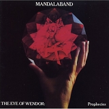 Mandalaband - The Eye Of Wendor: Prophecies