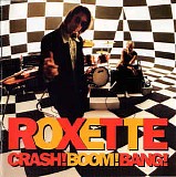 Roxette - Crash! Boom! Bang!