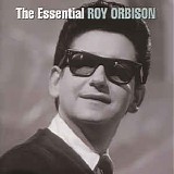 Roy Orbison - The Essential Roy Orbison