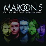 Maroon 5 - Call And Response: The Remix Album