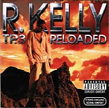 R. Kelly - TP.3 Reloaded