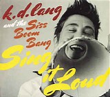 k.d. lang - k.d. lang And The Siss Boom Bang - Sing It Loud