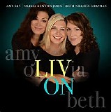Olivia Newton-John - Liv On ft. Beth Nielsen Chapman and Amy Sky