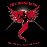 The Offspring - Rise And Fall, Rage And Grace (Japanese edition)