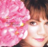 Linda Ronstadt - Hummin' to Myself