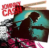 Johnny Cash - At Folsom Prison And San Quentin