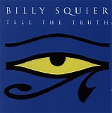 Billy Squier - Tell The Truth