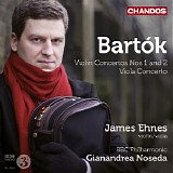 James Ehnes / BBC Philharmonic / Gianandrea Noseda - Bartok: Violin Concertos Nos. 1 & 2 - Viola Concerto