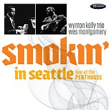 Wynton Kelly Trio/Wes montgomery - Smokin' in Seattle
