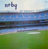 NRBQ - NRBQ At Yankee Stadium