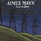 Mann, Aimee - Lost In Space