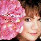 Linda Ronstadt - Hummin' to Myself