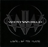 Westworld - Live ... In The Flesh