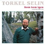 Torkel Selin - Kom hem igen ...sÃ¥ sjÃ¶ng Lapp-Lisa
