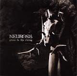 Neurosis - Given To The Rising